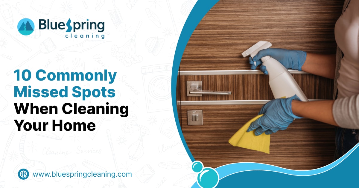 Overlooked cleaning spots at home